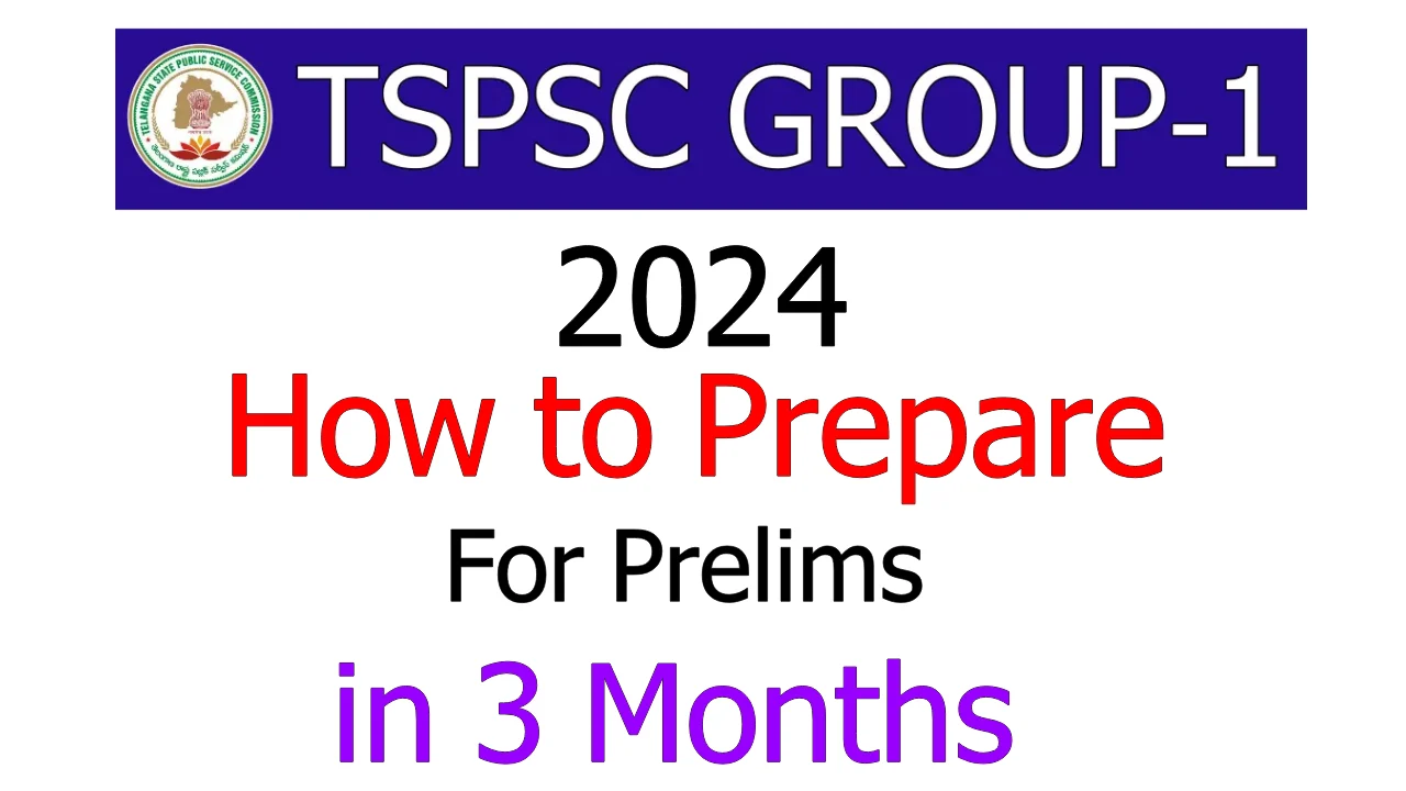 How to Prepare For TSPSC Group 1 Prelims in 3 Months